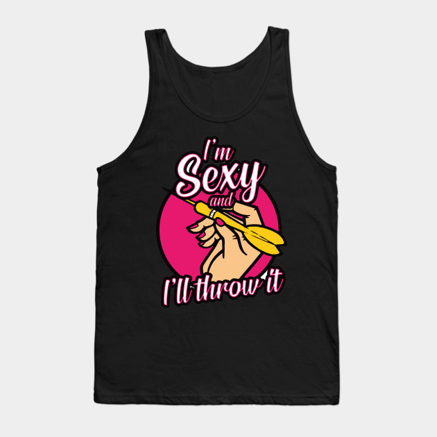 I am sexy an I throw it women team darts gift